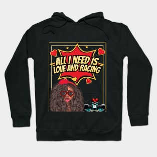 All I need is love and racing Hoodie